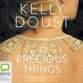 Cover Art for 9781489340955, Precious Things by Kelly Doust