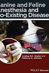 Cover Art for 9781118288207, Canine and Feline Anesthesia and Co-Existing Disease by Snyder, Lindsey B.C. B.C.
