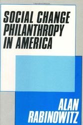 Cover Art for 9780899305363, Social Change Philanthropy in America by Allan Rabinowitz