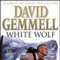 Cover Art for 9781428150676, White Wolf [UNABRIDGED] (Audio CD) (Unabridged) by David Gemmell