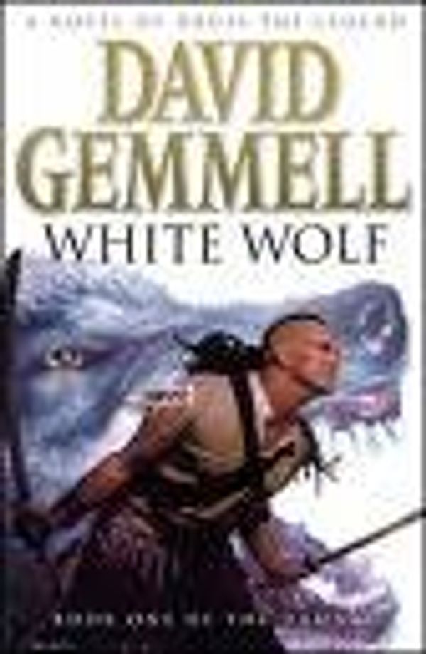 Cover Art for 9781428150676, White Wolf [UNABRIDGED] (Audio CD) (Unabridged) by David Gemmell