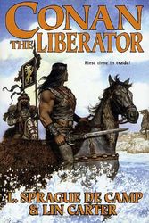 Cover Art for 9780765300706, Conan The Liberator by De Camp, L. Sprague, Lin Carter