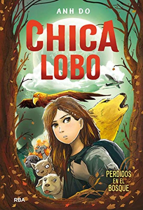 Cover Art for B0855CT4KM, La chica lobo#1. Perdidos en el bosque (Spanish Edition) by Anh Do