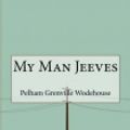 Cover Art for 9781530358618, My Man Jeeves by Pelham Grenville Wodehouse