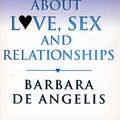 Cover Art for 9780007518869, The 100 Most Asked Questions About Love, Sex and Relationships by Barbara De Angelis