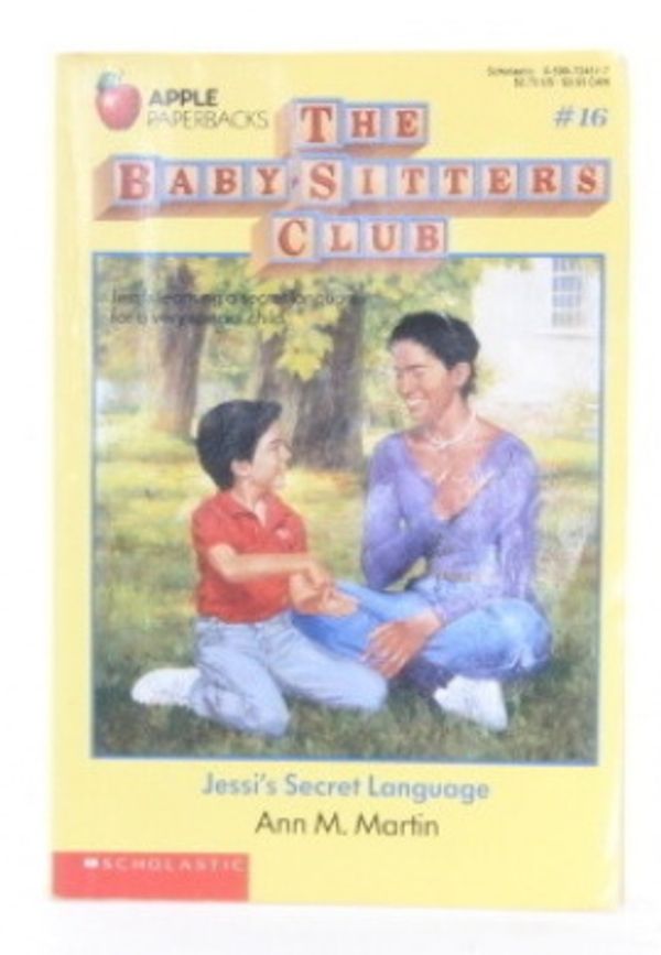 Cover Art for 9780590724517, The Baby-Sitters Club Book 16: Jessi's Secret Language by Ann M. Martin