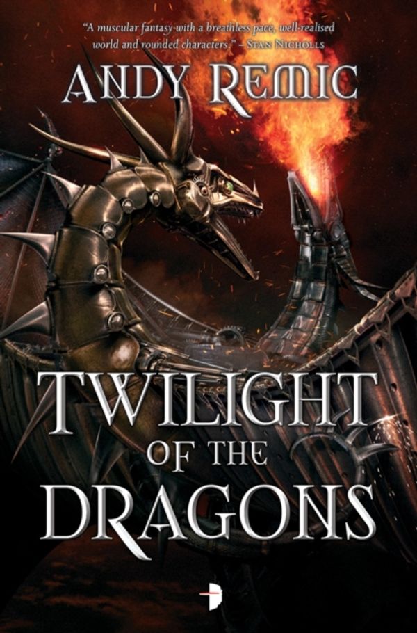 Cover Art for 9780857664563, Twilight of the Dragons (Blood Dragon Empire) by Andy Remic