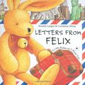 Cover Art for 9781593840341, Letters from Felix by Annette Langen, Laura Lindgren