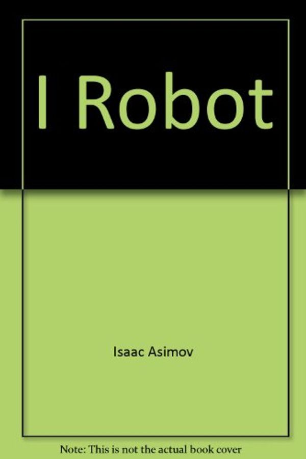 Cover Art for 9780449205297, I Robot by Isaac Asimov