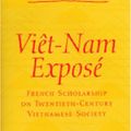 Cover Art for 9780472068050, Viet Nam Expose: French Scholarship on Twentieth-Century Vietnamese Society by Bousquet, Gisele L. (EDT)/ Brocheux, Pierre (EDT)