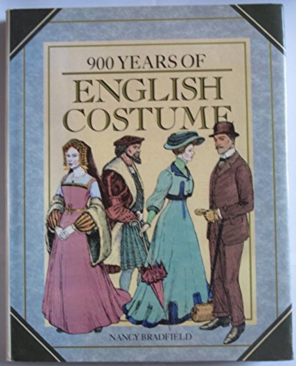 Cover Art for 9781850520542, 900 Years of English Costume by Nancy Bradfield