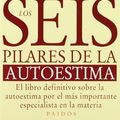 Cover Art for 9788449301445, Los Seis Pilares de La Autoestima by Nathaniel Branden