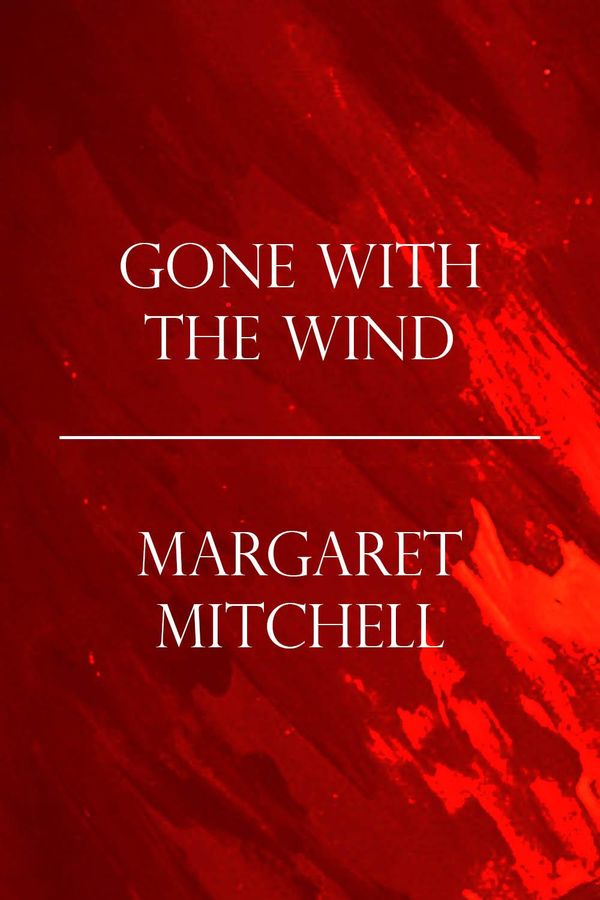 Cover Art for 1230000134026, Gone with the Wind by Margaret Mitchell