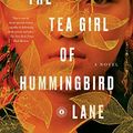 Cover Art for B01HMXRVL8, The Tea Girl of Hummingbird Lane: A Novel by Lisa See