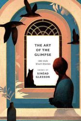 Cover Art for 9781800249691, The Art of the Glimpse by Sinead Gleeson