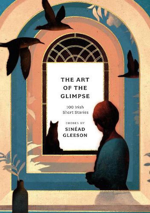 Cover Art for 9781800249691, The Art of the Glimpse by Sinead Gleeson