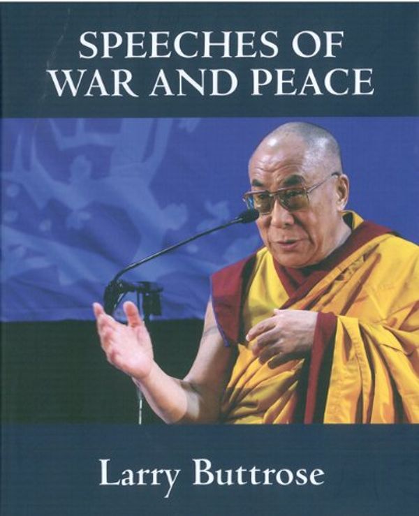 Cover Art for 9781741108361, Speeches of War and Peace by Larry Buttrose