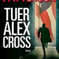 Cover Art for 9782709646369, Tuer Alex Cross by James Patterson