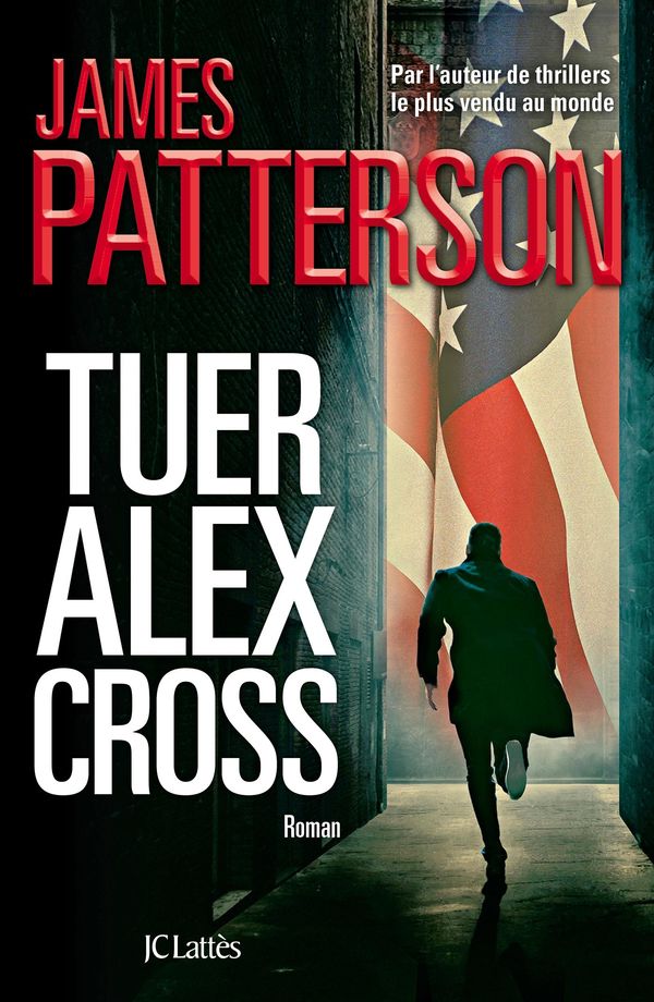 Cover Art for 9782709646369, Tuer Alex Cross by James Patterson