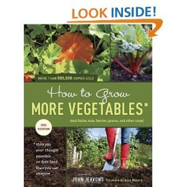 Cover Art for 8582079833335, How to Grow More Vegetables, Eighth Edition: (and Fruits, Nuts, Berries, Grains, and Other Crops) Than You Ever Thought Possible on Less Land Than You Can Imagine8th (Eighth) Edition by John Jeavons