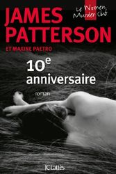 Cover Art for 9782709636452, 10EME ANNIVERSAIRE by James Patterson, Maxine Paetro
