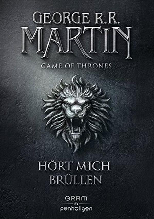 Cover Art for 9783764531591, Game of Thrones 3: Hört mich brüllen by George R.r. Martin
