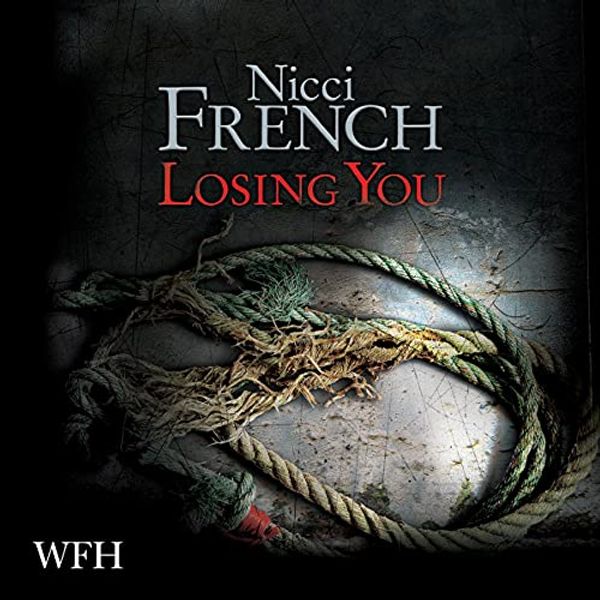Cover Art for B0112YV04W, Losing You by Nicci French