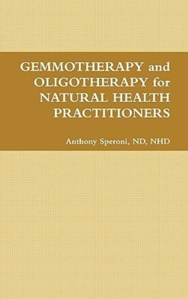 Cover Art for 9780557150984, Gemmotherapy by Speroni N d, n h d Anthony
