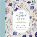 Cover Art for 9780736963091, The Inspired Room: Simple, Doable Ideas to Love the Home You Have by Melissa Michaels