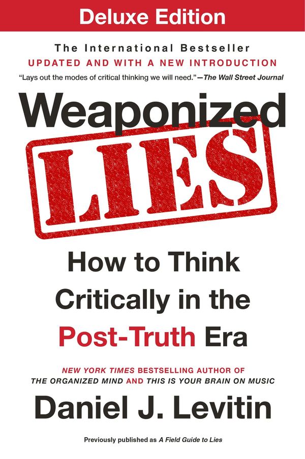 Cover Art for 9781524742270, Weaponized Lies by Daniel J. Levitin
