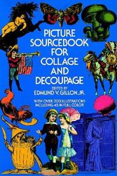 Cover Art for 9780486230955, Picture Sourcebook for Collage and Decoupage by Gillon Jr., Edmund, V