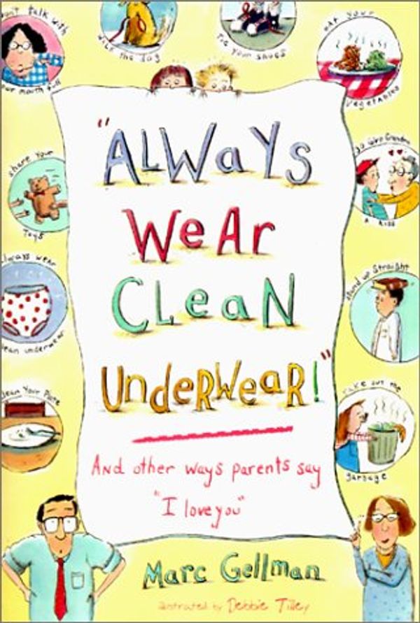 Cover Art for 9780613309301, Always Wear Clean Underwear!: And Other Ways Parents Say "I Love You" by Marc Gellman