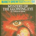 Cover Art for 9781101077528, Nancy Drew 51: Mystery of the Glowing Eye by Carolyn Keene