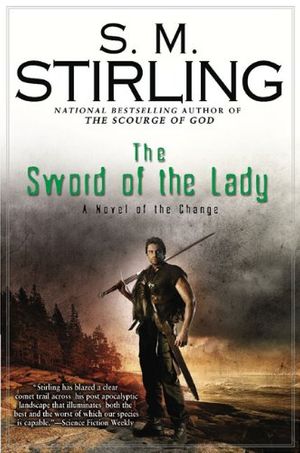 Cover Art for 9780451462909, The Sword of the Lady by S M Stirling