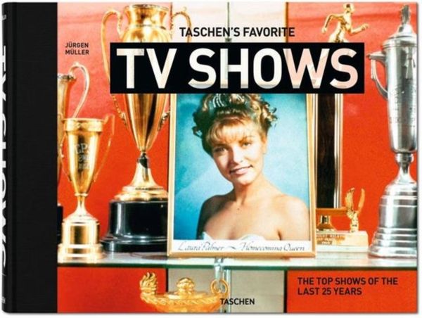 Cover Art for 9783836542753, Taschen's Favorite TV Shows. from Twin Peaks to House of Cards by Jurgen Muller