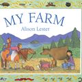 Cover Art for 9781741147865, My Farm by Alison Lester