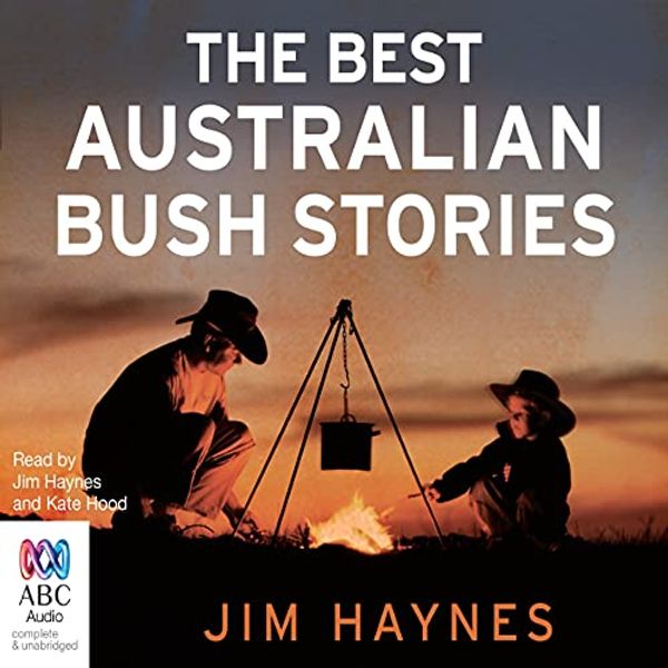 Cover Art for B00NWHOEDW, The Best Australian Bush Stories by Jim Haynes