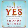 Cover Art for 9781442396203, Year of Yes: How to Dance It Out, Stand in the Sun and Be Your Own Person by Shonda Rhimes