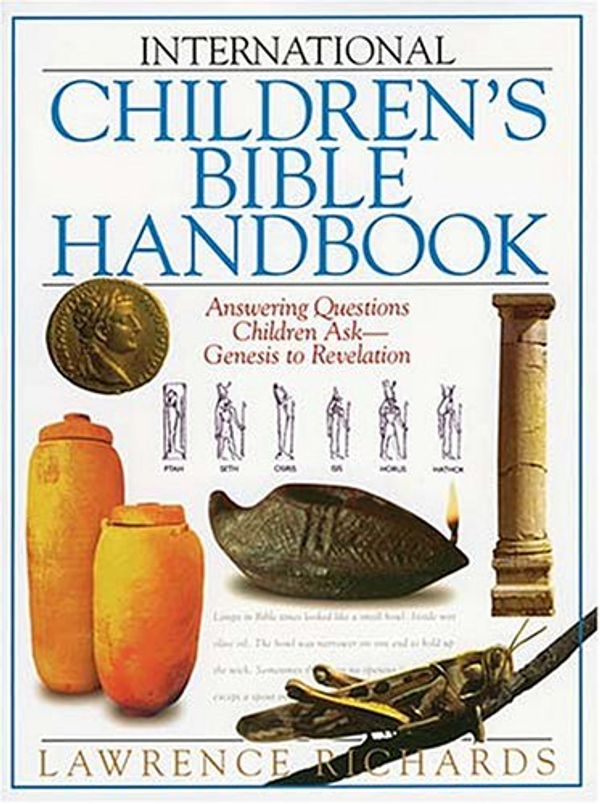 Cover Art for 9780849914812, International Children's Bible Handbook by Larry Richards
