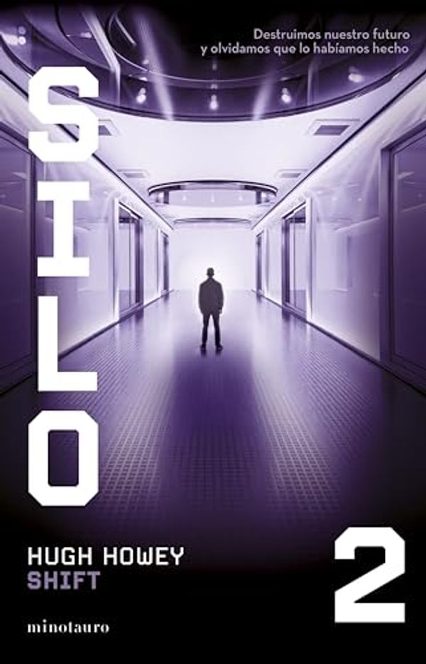 Cover Art for B00IDGF3Y6, Desolación: (Shift) (Crónicas del Silo nº 1) (Spanish Edition) by Hugh Howey