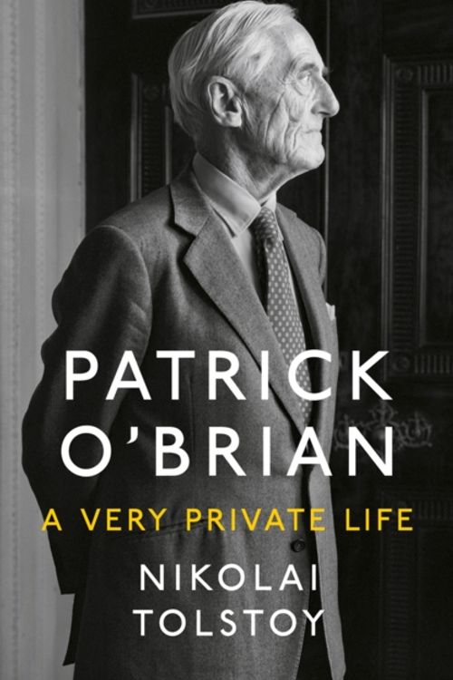 Cover Art for 9780008350581, Patrick O'Brian: A Very Private Life by Nikolai Tolstoy