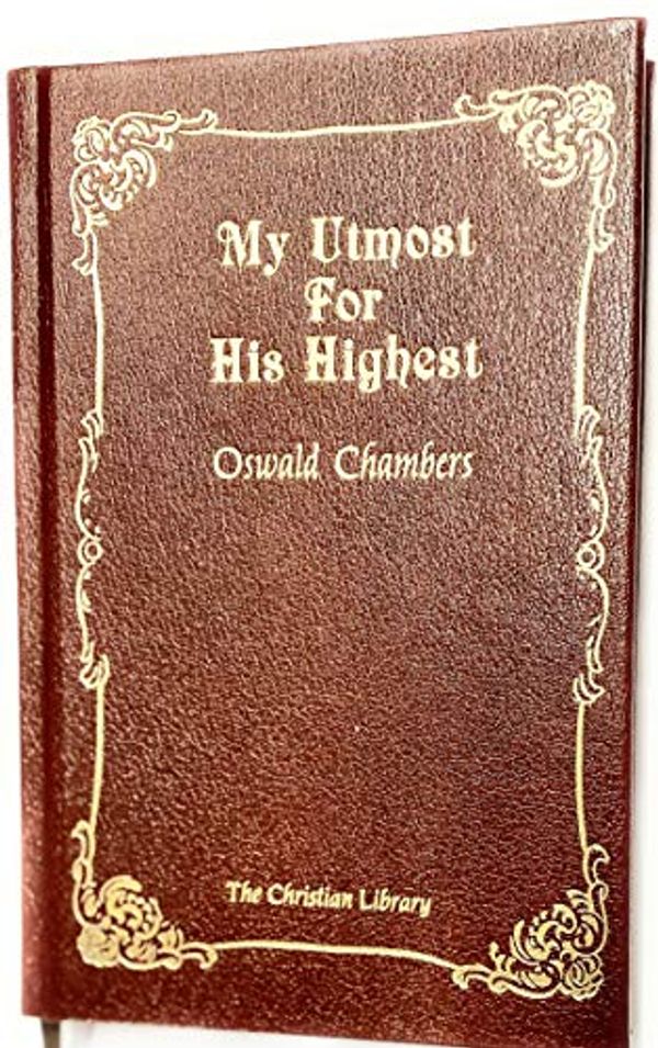 Cover Art for 9781557480736, My Utmost for His Highest by Oswald Chambers