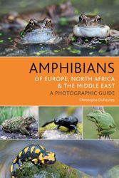 Cover Art for 9781472941374, Amphibians of Europe, North Africa and the Middle East by Christophe Dufresnes