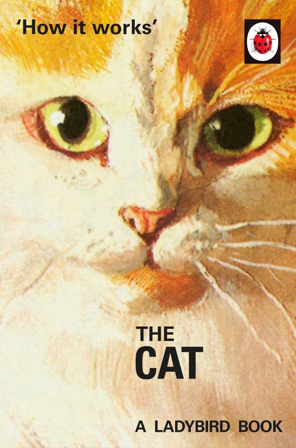 Cover Art for 9780718184339, How it Works : The Cat by Jason Hazeley, Joel Morris