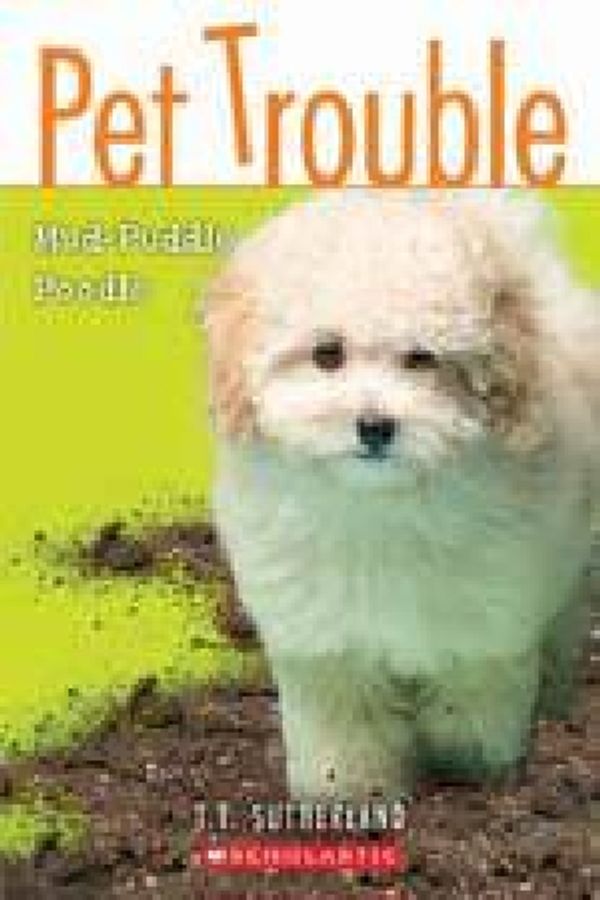 Cover Art for 9780545102438, Mud-Puddle Poodle by T. T. Sutherland
