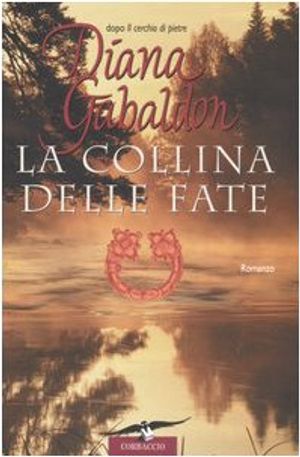 Cover Art for 9788879727433, La collina delle fate by Diana Gabaldon