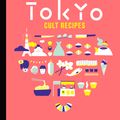Cover Art for 9781743365946, Tokyo Cult Recipes by Maori Murota