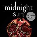 Cover Art for 9780316593205, Midnight Sun (Twilight) AUTOGRAPHED / SIGNED BOOK by Stephenie Meyer