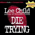 Cover Art for 9781590865545, Die Trying (Jack Reacher, No. 2) by Lee Child