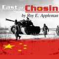 Cover Art for B0044KNYQE, East of Chosin: Entrapment and Breakout in Korea, 1950 by Roy E. Appleman